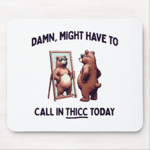 Mousepad Talvez Tenha Que Ligar Para Thicc Hoje