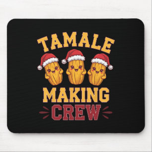 Mousepad Tamale Fazer Crew Tamale Season Engraçado Chr Mexi