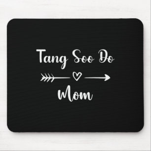 Mousepad Tang Soo Da Mãe Engraçada Esporte Mulher Esportiva