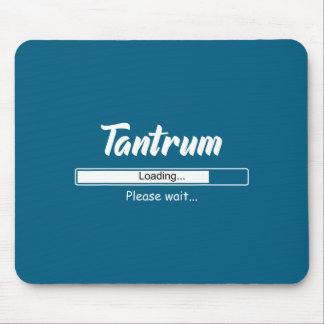 Mousepad Tantrum Loading Please Wait Funny Mood 