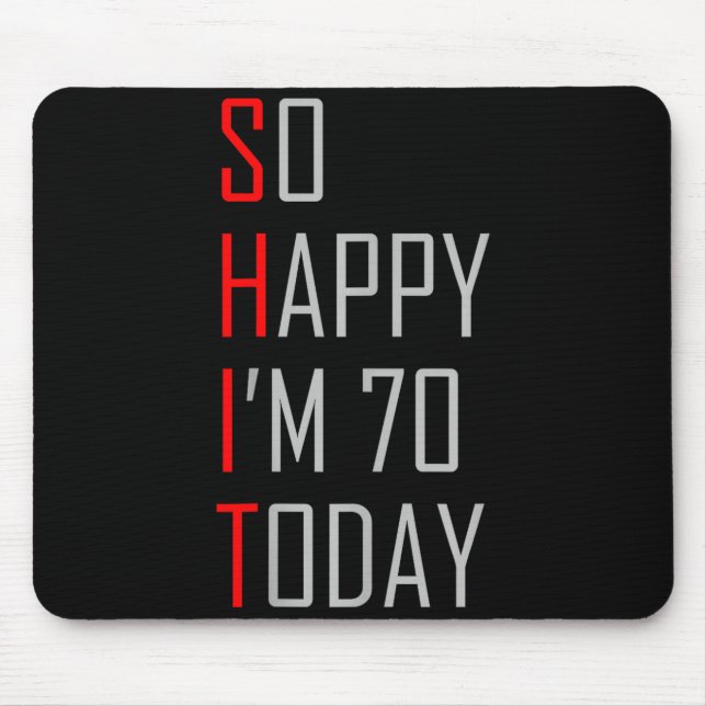Mousepad Tão feliz estou com setenta hoje presente de 70º a (Frente)