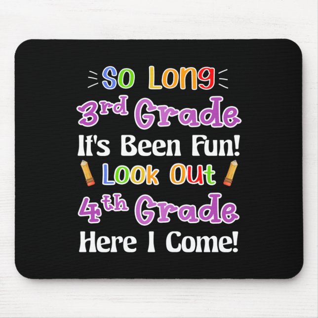 Mousepad Tão longo 3º ano que foi divertido, olha para o 4º (Frente)