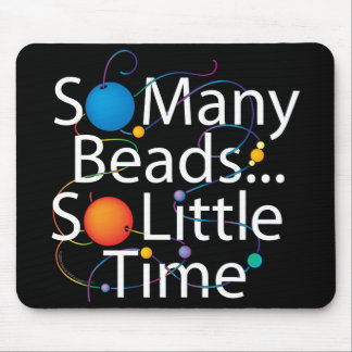 Mousepad Tão muita miçanga nova