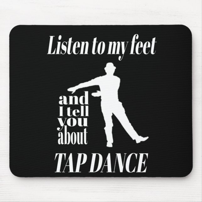 Mousepad Tap Dance - Ouça Minha Dança De Pés (Frente)