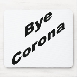 Mousepad Tapis de souris Bye CORONA