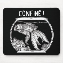 Mousepad Tapis de souris Confiné