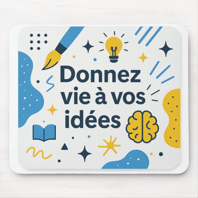 Mousepad Tapis de souris créatif et inspirant “Donnez vie à (Frente)