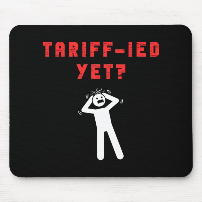 Mousepad Tarifas Tarifárias Aterrorizadas Engraçadas Anti-T (Frente)