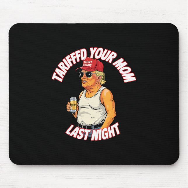Mousepad Tarifou Sua Mãe Na Noite Passada Tarrified Engraça (Frente)