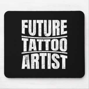 Mousepad Tatuagem Futura Artista Engraçado Tatuagem Lover T