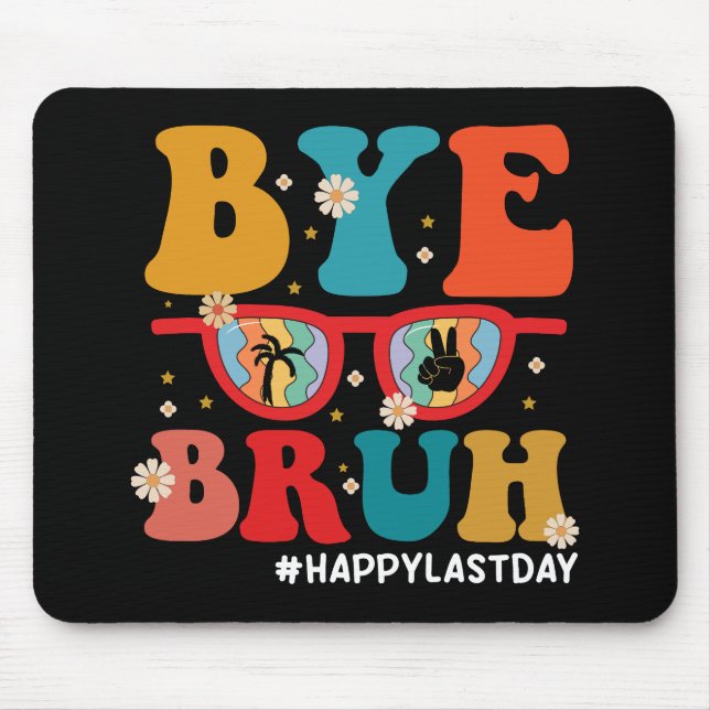 Mousepad Tchau Irmão Professor Feliz Último Dia de Aula Ver (Frente)