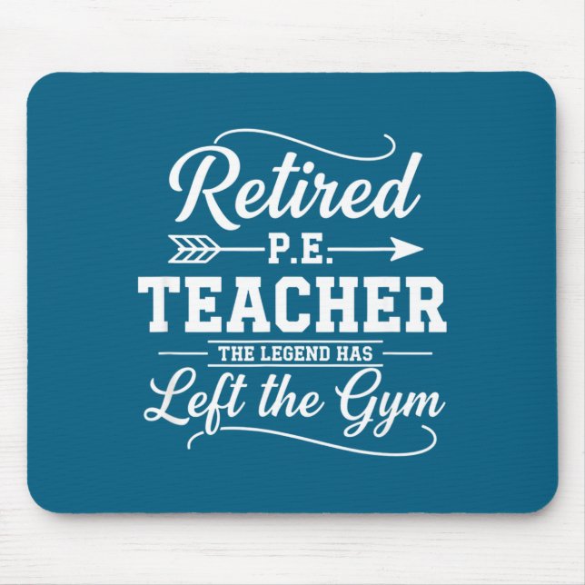Mousepad Teacher Retired P.e. Teacher The Legend Has Left T (Frente)