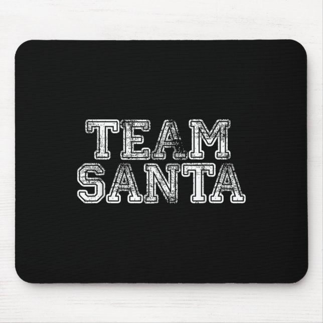 Mousepad Team Santa T Shirt - Funny Fun Christmas Day Tee  (Frente)