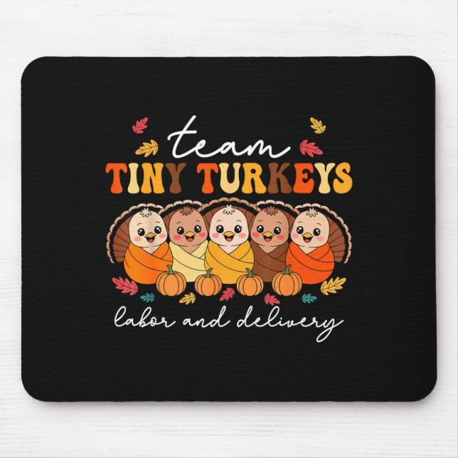 Mousepad Team Tiny Turkeys Labor And Delivery Nurse Thanksg (Frente)