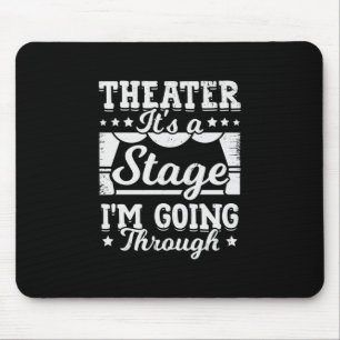 Mousepad Teatro É Um Palco Que Estou Passando