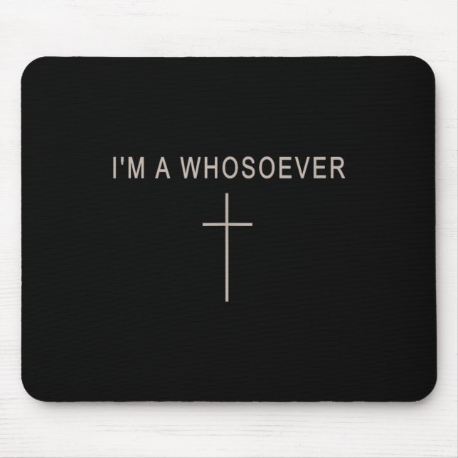 Mousepad Teen Girl I'm A Whosoever Christian Minimalist Tod (Frente)