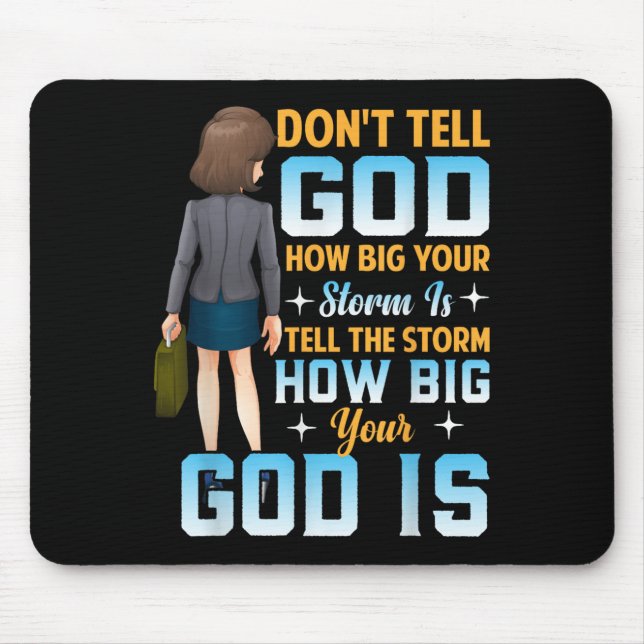 Mousepad Tell The How Big Your God Is - Christian Motivatio (Frente)
