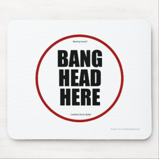 Mousepad Tem problemas? Bang head aqui