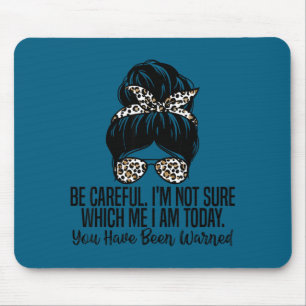 Mousepad Tenha Cuidado Não Estou Seguro Qual Eu Sou Hoje En
