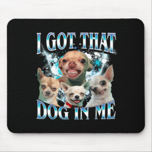 Mousepad Tenho Esse Cachorro Em Si Amantes de Chihuahua Cac