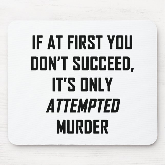 Mousepad Tentativa de assassinato (Frente)