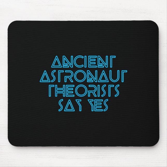 Mousepad Teóricos Astronautas Antigos Dizem Sim - Alienígen (Frente)