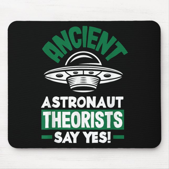 Mousepad Teóricos dos Astronautas Antigos Dizem Sim Alieníg (Frente)
