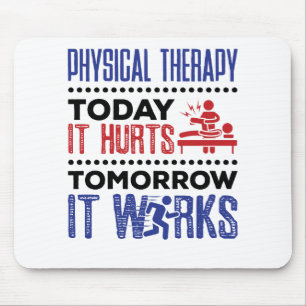 Mousepad Terapia Física Hoje Dói Amanhã Que Funciona