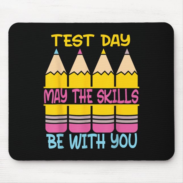 Mousepad Test Day May The Skills Be With You Testing Day Te (Frente)