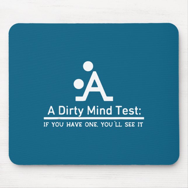 Mousepad Teste de mente suja se você é um você verá (Frente)