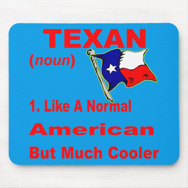 Mousepad Texano Como Um Americano Normal, Mas Mais Legal # (Frente)