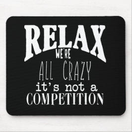 Mousepad Texto Branco Preto Divertido Relaxe Estamos todos 
