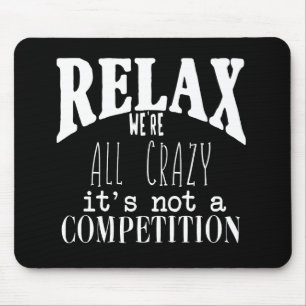 Mousepad Texto branco preto Relaxe Engraçado Somos todos L