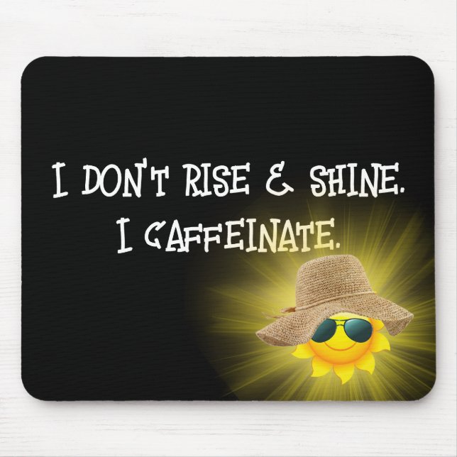 Mousepad Texto Divertido De Cafeinato Com Sunshine (Frente)