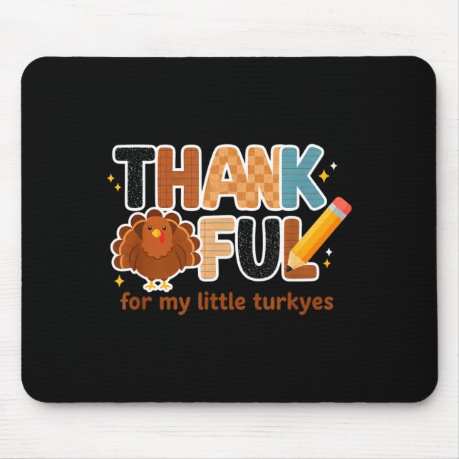 Mousepad Thankful For My Little Turkeys Teacher Thanksgivin (Frente)