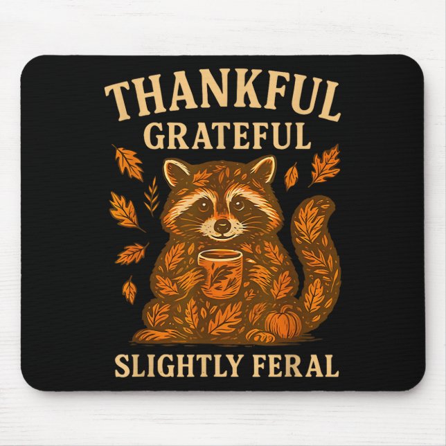 Mousepad Thankful Grateful Slightly Feral Funny Raccoon Aut (Frente)