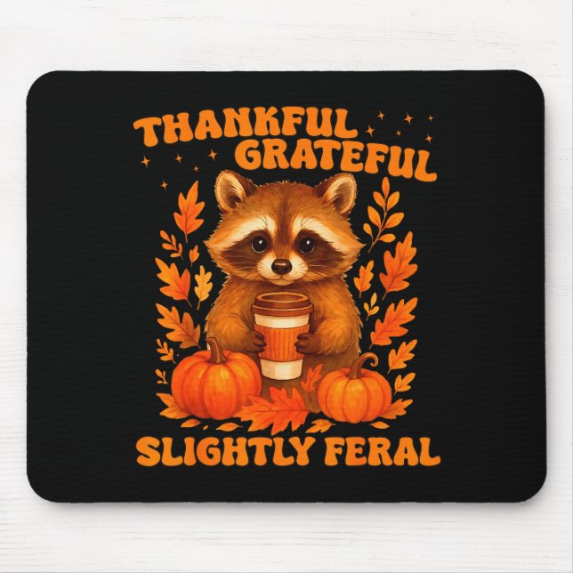 Mousepad Thankful Grateful Slightly Feral Funny Raccoon Tha (Frente)