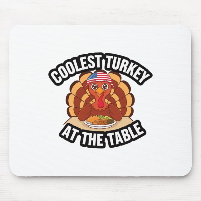 Mousepad Thanksgiving Coolest Turkey At The Table Thanksgiv (Frente)
