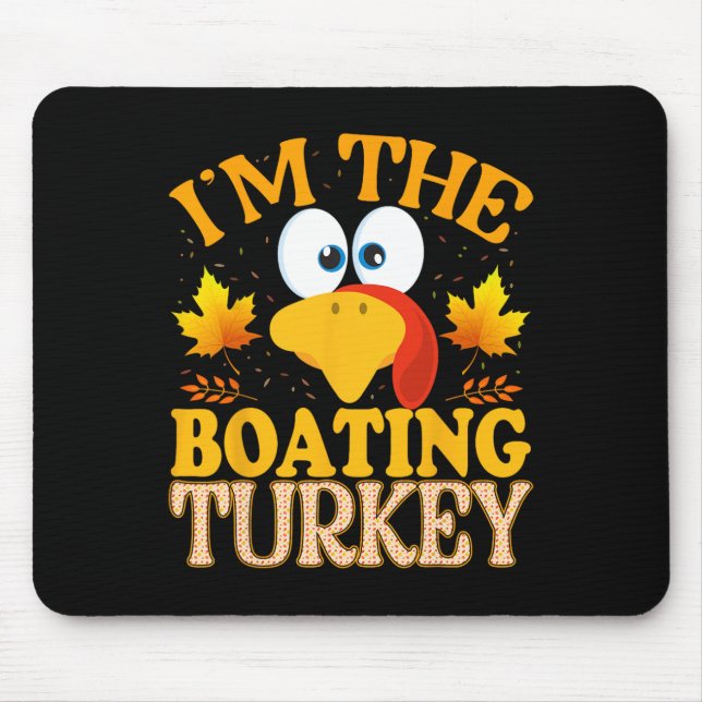 Mousepad Thanksgiving I'm The Boating Turkey Matching  (Frente)