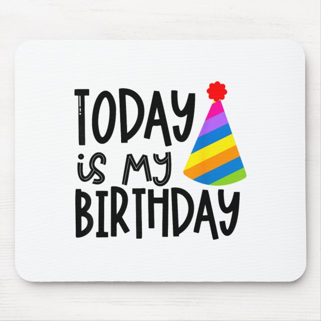 Mousepad That Says Today Is My Birthday - Party Hat Design  (Frente)