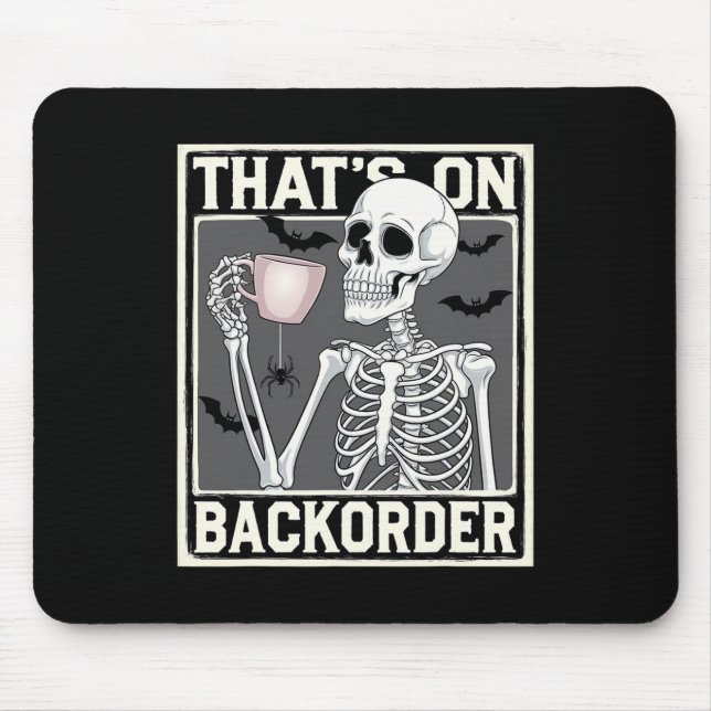 Mousepad That's On Ckorder Pharmacy Tech Skeleton That's Ck (Frente)