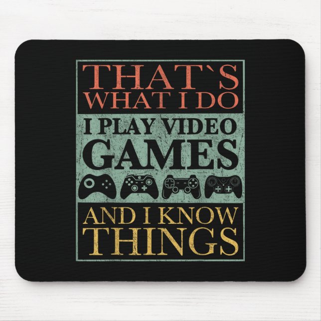 Mousepad That's What I Do Game Funny Video Games Gift Tee  (Frente)