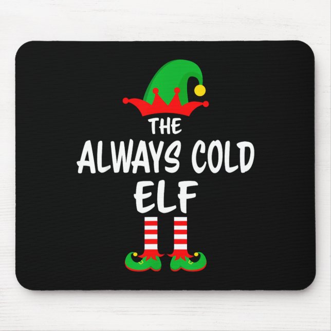Mousepad The Always Cold Elf Matching Family Christmas  (Frente)