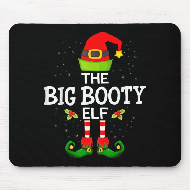 Mousepad The Big Booty Elf Christmas Family Matching Pajama (Frente)