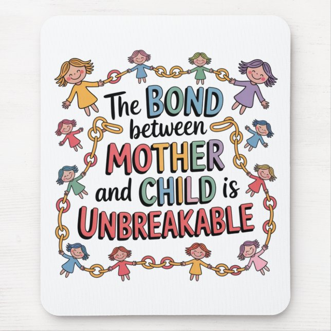 Mousepad The Bond Between Mother And Child Is Unbreakable (Frente)