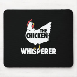 Mousepad The Chicken Whisperer