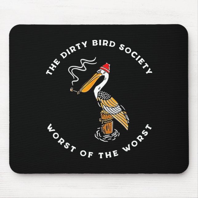Mousepad The Dirty Bird Society Worst Of The Worst Cartoon  (Frente)