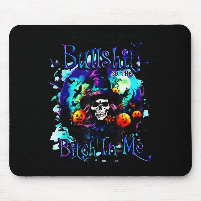 Mousepad The Good Girl In Me Got Tired Halloween Witch Skul (Frente)