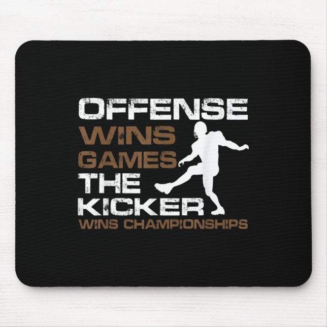Mousepad The Kicker Wins Chamonships Funny Quote Football C (Frente)