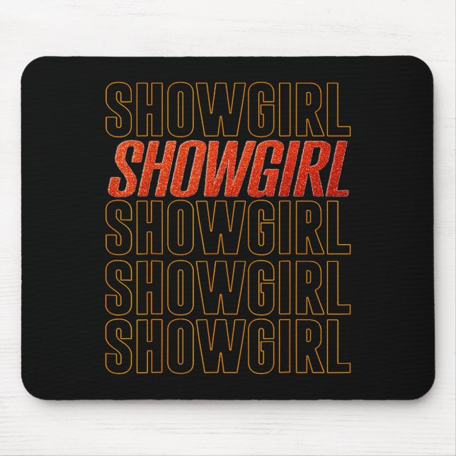 Mousepad The Life Of A Show Girl  (Frente)